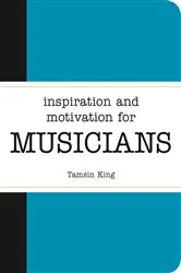 Book cover of Inspiration and Motivation for Musicians by Unknown
