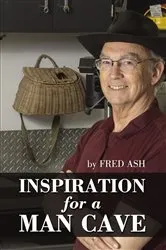 Book cover of Inspiration for a Man Cave by Fred Ash
