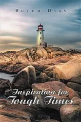 Book cover of Inspiration for Tough Times by Butch Dias