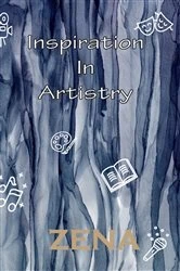 Book cover of Inspiration In Artistry by Zena .