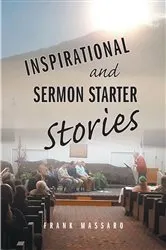 Book cover of Inspirational and Sermon Starter Stories by Frank Massaro