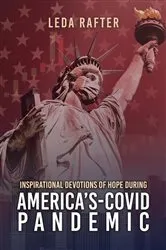 Book cover of Inspirational Devotions of Hope During America's Covid-Pandemic by Leda Rafter