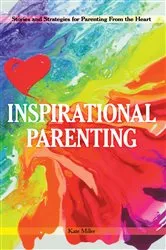 Book cover of Inspirational Parenting by Kate Miller