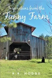 Book cover of Inspirations from the Funny Farm by K.K. Hodge