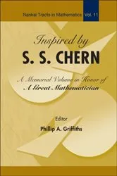 Book cover of Inspired By S S Chern: A Memorial Volume In Honor Of A Great Mathematician by Unknown