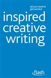 Book cover of Inspired Creative Writing: Flash by Unknown