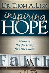 Book cover of Inspiring Hope by Thom A. Lisk