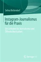 Book cover of Instagram-Journalismus für die Praxis by Selina Bettendorf