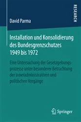 Book cover of Installation und Konsolidierung des Bundesgrenzschutzes 1949 bis 1972 by David Parma