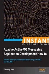 Book cover of Instant Apache ActiveMQ Messaging Application Development How-to by Timothy Bish
