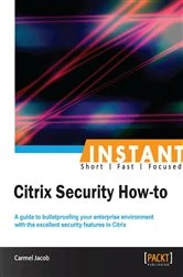 Book cover of Instant Citrix Security How-to by Carmel Jacob