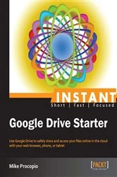 Book cover of Instant Google Drive Starter by Mike Procopio