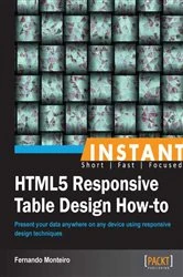 Book cover of Instant HTML5 Responsive Table Design How-to by Fernando Monteiro