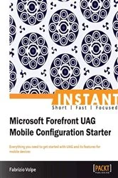 Book cover of Instant Microsoft Forefront UAG Mobile Configuration Starter by Fabrizio Volpe