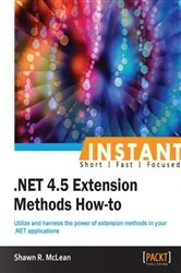 Book cover of Instant .NET 4.5 Extension Methods How-to by Shawn R. McLean