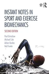 Book cover of Instant Notes in Sport and Exercise Biomechanics (2nd ed.) by Paul Grimshaw