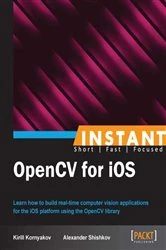Book cover of Instant OpenCV for iOS by Kirill Kornyakov