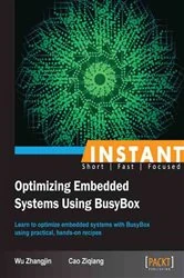 Book cover of Instant Optimizing Embedded Systems using Busybox by Wu Zhangjin