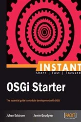 Book cover of Instant OSGi Starter by Jamie Goodyear