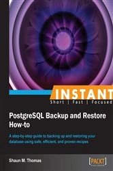 Book cover of Instant PostgreSQL Backup and Restore How-to by Shaun Thomas