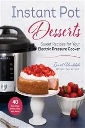 Book cover of Instant Pot Desserts by Laurel Randolph