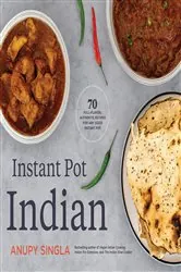 Book cover of Instant Pot Indian by Anupy Singla