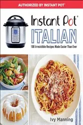 Book cover of Instant Pot Italian by Ivy Manning