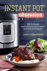Book cover of Instant Pot® Obsession by Janet A. Zimmerman