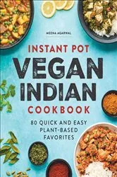 Book cover of Instant Pot Vegan Indian Cookbook by Meena Agarwal