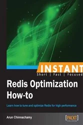 Book cover of Instant Redis Optimization How-to by Arun Chinnachamy