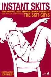 Book cover of Instant Skits by The Skit Guys