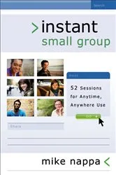 Book cover of Instant Small Group by Mike Nappa