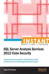 Book cover of Instant SQL Server Analysis Services 2012 Cube Security by Satya SK Jayanty