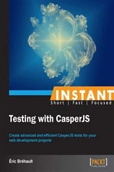 Book cover of Instant Testing with CasperJS by Eric Brehault