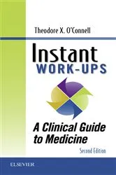 Book cover of Instant Work-ups: A Clinical Guide to Medicine E-Book (2nd ed.) by Theodore X. O'Connell MD