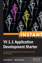 Book cover of Instant Yii 1.1 Application Development Starter by Jacob Mumm