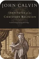 Book cover of Institutes of the Christian Religion by John Calvin