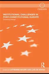 Book cover of Institutional Challenges in Post-Constitutional Europe by Catherine Moury
