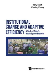 Book cover of Institutional Change And Adaptive Efficiency: A Study Of China's Hukou System Evolution by Tony J Saich