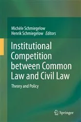 Book cover of Institutional Competition between Common Law and Civil Law by Michèle Schmiegelow