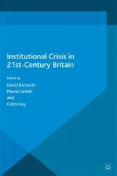 Book cover of Institutional Crisis in 21st Century Britain by David Richards
