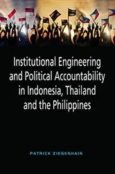 Book cover of Institutional Engineering and Political Accountability in Indonesia, Thailand and the Philippines by Unknown