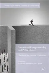 Book cover of Institutional Entrepreneurship and Policy Change by Caner Bakir