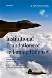 Book cover of Institutional Foundations of Federated Defense by Stephanie Sanok Kostro