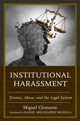 Book cover of Institutional Harassment by Miguel Clemente-Díaz