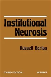 Book cover of Institutional Neurosis (3rd ed.) by Russell Barton