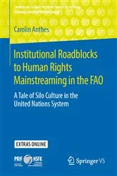 Book cover of Institutional Roadblocks to Human Rights Mainstreaming in the FAO by Carolin Anthes