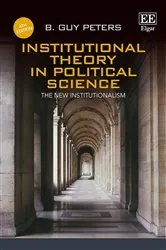 Book cover of Institutional Theory in Political Science, Fourth Edition (4th ed.) by B. Guy Peters