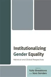 Book cover of Institutionalizing Gender Equality by Yulia Gradskova