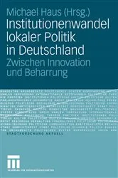 Book cover of Institutionenwandel lokaler Politik in Deutschland by Michael Haus